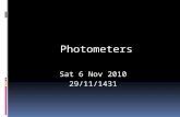 Photometers Sat 6 Nov 2010 29/11/1431.  Light emissions of alkali and alkaline earth metal elements are measured with flame photometry.  To this purpose,