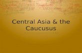Central Asia & the Caucusus. Landforms Physical Geography.