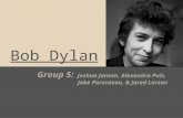 Bob Dylan Group 5: Joshua Jansen, Alexandra Puls, Jake Parenteau, & Jared Larson.