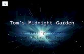 Tom’s Midnight Garden By: Phillipa Pearce Power Point By: Jenna Hickey And Hannah Pennington.