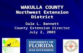 WAKULLA COUNTY Northwest Extension District Dale L. Bennett County Extension Director July 2, 2003