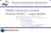 TASER ® Electronic Control Devices (ECDs) -- Legal Update Michael Brave, Esq., M.S., C.L.S. 3, C.L.E.T., C.P.S., C.S.T. National/International Litigation.