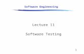 1 Software Engineering Lecture 11 Software Testing.