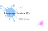 Language Review (2) 2003 Spring. Outline u Word choice (diction), Usage, word form, sequence and position.  查英英字典！ Word choice u Sentence Construction,