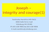 Joseph – integrity and courage(1) Yoshinobu Namihira MD FACG 3000 Halls Ferry road Vicksburg MS 39180 Ph 601 638 9800,fax 601 638 9808 E mail:namihira@vicksburg.com.
