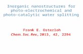 Inorganic nanostructures for photo-electrochemical and photo-catalytic water splitting Frank E. Osterloh Chem. Soc. Rev., 2013, 42, 2294.