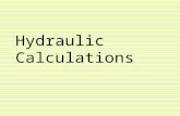 Hydraulic Calculations. Objectives We will cover the following: –The basic formulas for calculating: Determining pump discharge pressure Determining flow.