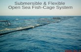 Submersible & Flexible Open Sea Fish-Cage System.