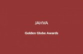 JAHVA Golden Globe Awards. Hint? Policeman's Heel.