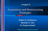 ©2004 by South-Western/Thomson Learning 1 Acquisition and Restructuring Strategies Robert E. Hoskisson Michael A. Hitt R. Duane Ireland Chapter 8.