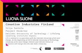 Creative Industries Finland Silja Suntola Project Director Helsinki University of Technology / Lifelong learning institute Dipoli CIF is realized in co-operation.