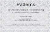 1 Patterns in Object Oriented Programming A Concise Introductory Presentation Amnon H. Eden Tel Aviv University eden@math.tau.ac.il eden.
