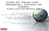 Inside the Telecom Crash: Bankruptcies, Fallacies and Scandals A Closer Look at the WorldCom Case Dr. Fotios Harmantzis Assist. Professor, Stevens Institute.