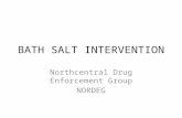 BATH SALT INTERVENTION Northcentral Drug Enforcement Group NORDEG.