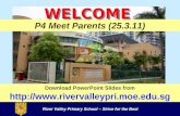 River Valley Primary School – Strive for the Best Download PowerPoint Slides from  P4 Meet Parents (25.3.11) WELCOME.