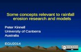 Some concepts relevant to rainfall erosion research and models Peter Kinnell University of Canberra Australia EGU2014.