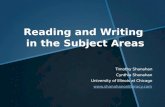 Reading and Writing in the Subject Areas Timothy Shanahan Cynthia Shanahan University of Illinois at Chicago .