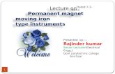 Presented by---- Rajinder kumar Senior Lecturer(Electrical Engg.) Govt polytechnic college Amritsar Lecture on Permanent magnet moving iron type instruments.