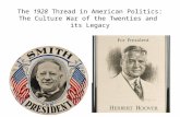 The 1928 Thread in American Politics: The Culture War of the Twenties and its Legacy.
