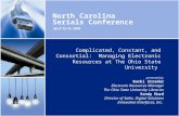April 15-16, 2004 North Carolina Serials Conference Complicated, Constant, and Consortial: Managing Electronic Resources at The Ohio State University presented.