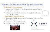 What are unsaturated hydrocarbons? Saturated hydrocarbons maximum number of hydrogen atoms attached to each carbon atom. alkanes and cycloalkanes with