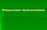 Polynuclear Hydrocarbons. Classification of Polynuclear Hydrocarbons Polynuclear Hydrocarbons may be divided into two groups,