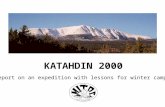KATAHDIN 2000 A report on an expedition with lessons for winter camping.