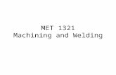 MET 1321 Machining and Welding. Introduction to Machining.