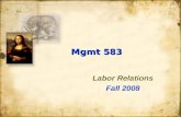 Mgmt 583 Labor Relations Fall 2008 Labor Relations Fall 2008