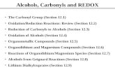 Alcohols, Carbonyls and REDOX The Carbonyl Group (Section 12.1) Oxidation/Reduction Reactions: Review (Section 12.2) Reduction of Carbonyls to Alcohols.
