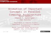 June 9, 2007 Animation of Important Concepts in Parallel Computer Architecture Gambhir, Gehringer & Solihin Animation of Important Concepts in Parallel.