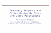 Frequency Response and Filter Design By Poles and Zeros Positioning Dr. Mohamed Bingabr University of Central Oklahoma Slides For Lathi’s Textbook Provided.