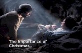 The Importance of Christmas…. We’ve all heard about Christmas…