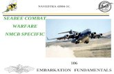 106 EMBARKATION FUNDAMENTALS NAVEDTRA 43904-1C. Embarkation Fundamentals References: COMFIRSTNCDINST 3100.1, Movement Control Center MCRP 4-11.3H, Convoy