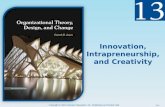13-1 Innovation, Intrapreneurship, and Creativity Copyright © 2013 Pearson Education, Inc. Publishing as Prentice Hall.