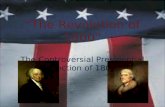 “The Revolution of 1800” The Controversial Presidential Election of 1800.