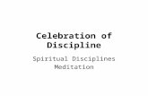 Celebration of Discipline Spiritual Disciplines Meditation.