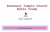 A Life Changing Experience Emmanuel Temple Church Bible Study THE MIND.