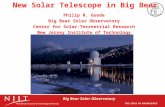 Big Bear Solar Observatory New Solar Telescope in Big Bear Philip R. Goode Big Bear Solar Observatory Center for Solar-Terrestrial Research New Jersey.