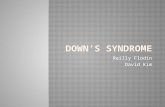 Reilly Flodin David Kim.  Down’s syndrome is neither a dominant or recessive genetic disease.  It is also known as Trisomy 21, for a specific reason.