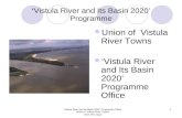 ‘Vistula River and Its Basin 2020’ Programme Office Union of Vistula River Towns  1 ‘Vistula River and Its Basin 2020’ Programme Union of.