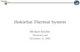 HokieSat Thermal System Michael Belcher Thermal Lead December 11, 2002.