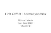 First Law of Thermodynamics Michael Moats Met Eng 3620 Chapter 2.
