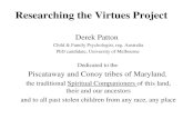 Researching the Virtues Project Derek Patton Child & Family Psychologist, reg. Australia PhD candidate, University of Melbourne Dedicated to the Piscataway.
