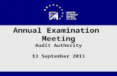 Annual Examination Meeting Audit Authority 13 September 2011.