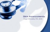 Skin Assessments Angel Wheatley RN, BSN. Staph Infection Contagious See physician (antibiotics)