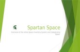 Spartan Space Overview of the online Space Inventory System and Categorizing Space.