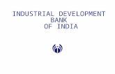 INDUSTRIAL DEVELOPMENT BANK OF INDIA. Presentation Outline  Economic Environment  IDBI  Performance 2002-03  Prospects 2003-04 Industrial Development.