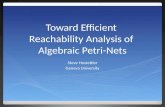 Toward Efficient Reachability Analysis of Algebraic Petri-Nets Steve Hostettler Geneva University.
