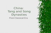 China: Tang and Song Dynasties Post-Classical Era.